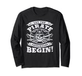 Let the Pirate Shenanigans Begin Crossbones Pirates Vintage Long Sleeve T-Shirt