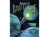 Lulu Lukøje, Cafe Nemo | Adam O. | Språk: Danska