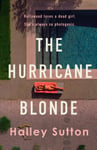 The Hurricane Blonde  &#039;Brims with scandal and sordid secrets ... fascinating and shocking&#039;  The Times