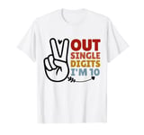 Peace Out Single Digits Im 10 Party 10th Years Old Birthday T-Shirt