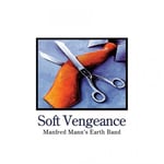 Manfred Mann&#039;s Earth Band  Soft Vengeance  CD