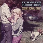 Turnpike Troubadours  Goodbye Normal Street  CD