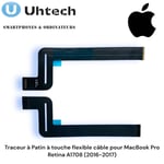 Traceur à Patin à touche flexible câble pour MacBook Pro Retina A1708 2016-2017