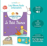 Album Suzanne et Gaston rêvent avec Le Petit Prince Lunii Histoires audio pour enfants à écouter dans Ma Fabrique à Histoires