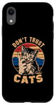 Coque pour iPhone XR Don't Trust Cats – Funny Saying Cat Chaton Lover
