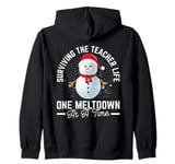 Surviving The Teacher Life One Meltdown At A Time Zip Hoodie