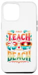 Coque pour iPhone 15 Pro Max T-shirt humoristique « First Teach Then Beach » pour enseignant d'été