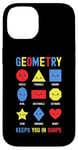 iPhone 14 Geometry Keeps You In Shape Funny School Jokes For Kids Case