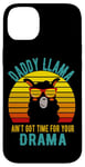 Coque pour iPhone 14 Plus Papa Llama n'a pas le temps pour ton drame