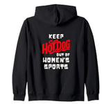 Keep Hot-Dogs Out of Women's Sports Female Athletes Support Zip Hoodie