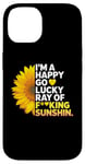 iPhone 14 I'm A Happy Go Lucky Ray Of Fucking Sunshine Shirt Sunflower Case