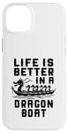 Coque pour iPhone 14 Plus La vie est meilleure dans Dragon Boat Racing Dragon Boating Expert