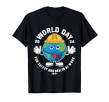 Funny tee World Day for Safety and Health at Work 2024 T-Shirt