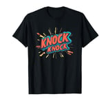 The Classic Knock Knock Game Begins Costume T-Shirt