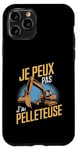 Coque pour iPhone 11 Pro Je Peux Pas J’ai Pelleteuse Homme Humour Engin De Chantier