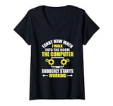 Womens Funny Computer Suddenly Starts Working Sysadmin Tech Support V-Neck T-Shirt