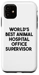 Coque pour iPhone 11 Meilleur superviseur de bureau d'hôpital pour animaux au monde