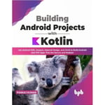 Building Android Projects with Kotlin (häftad, eng)