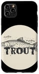 Coque pour iPhone 11 Pro Max Bonne saison de pêche avec ce costume de truite cool