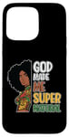 Coque pour iPhone 15 Pro Max Black Queen Natural Hair Beauty God Made Me Mélanine pour femme