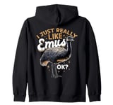 Funny Emu Animal I Just Really Like Emus, Ok? Zip Hoodie