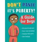 Don't Panic, It's Puberty!: A Guide for Boys (inbunden, eng)