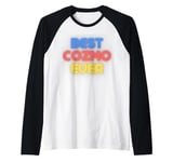 Best Cozmo Ever - Funny Cozmo Name Cozmo Raglan Baseball Tee