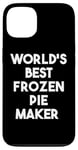 iPhone 13 World's Best Frozen Pie Maker Case