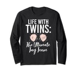 Life with Twins the ultimate Tag Team Twin Mom Long Sleeve T-Shirt