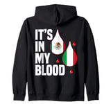 IT'S IN MY BLOOD / EN MI SANGRE - MEXICO AND ITALIAN PRIDE Zip Hoodie