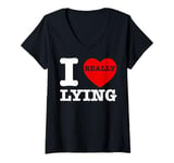 Womens I Love Lying Funny Sarcastic Couple Valentines Day GF BF V-Neck T-Shirt