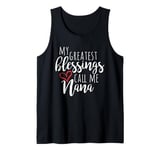 My Greatest Blessings Call Me Nana Sentimental Grandma Tank Top