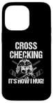 Coque pour iPhone 14 Pro Max Cross Checking It's How I Hug Joueur de hockey sur glace