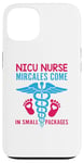 iPhone 13 NICU Nurse Miracles Come In Small Packages Case