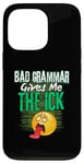 iPhone 13 Pro Bad Grammar Gives Me The Ick Funny Teacher Case