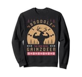 Brodolf the Red Nose Gainzdeer for Brodolf and Gainzdeer Sweatshirt