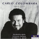 Carlo Colombara, Alejandro Escobar, Arrigo Boito  Carlo Colombara Sings Opera Arias  CD