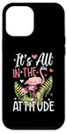 Coque pour iPhone 12 Pro Max Flamant rose – It's All In The Attitude – Flamant rose drôle