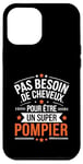 Coque pour iPhone 12 Pro Max Super Pompier Humour Cadeau Pompier Homme Chauve Pompier