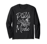 Piano is the bacon of music Long Sleeve T-Shirt