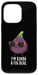 iPhone 13 Pro I'm Kinda A Fig Deal Funny Fruit Pun Case