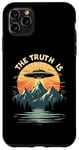 iPhone 11 Pro Max THE TRUTH IS UFO Mountain Sunset Case