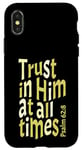 iPhone X/XS Trust In Him At All Times, Psalm 62:8, King James Bible KJV Case