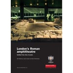 London's Roman Amphitheatre (inbunden, eng)