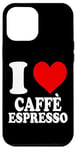 Coque pour iPhone 14 Pro Max I Love Caffè Espresso