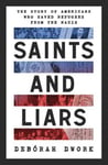 Saints and Liars: The Story of Americans Who Saved Refugees from the Nazis