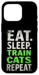 iPhone 16 Pro EAT. SLEEP. TRAIN CATS REPEAT. Cat Trainer Mantra Case