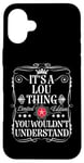 Coque pour iPhone 16 Plus Le nom de Lou est un truc que tu ne comprendrais pas