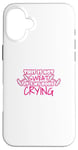 Coque pour iPhone 16 Plus Not My Sweat It's My Body Crying Funny Workout Gym