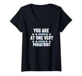 Womens You Are You Looking at One Very Awesome Podiatrist V-Neck T-Shirt